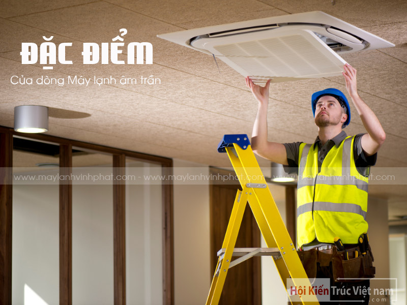 Điều hòa âm trần dành cho không gian nào? Có những ưu điểm gì, khả năng làm mát ra sao?